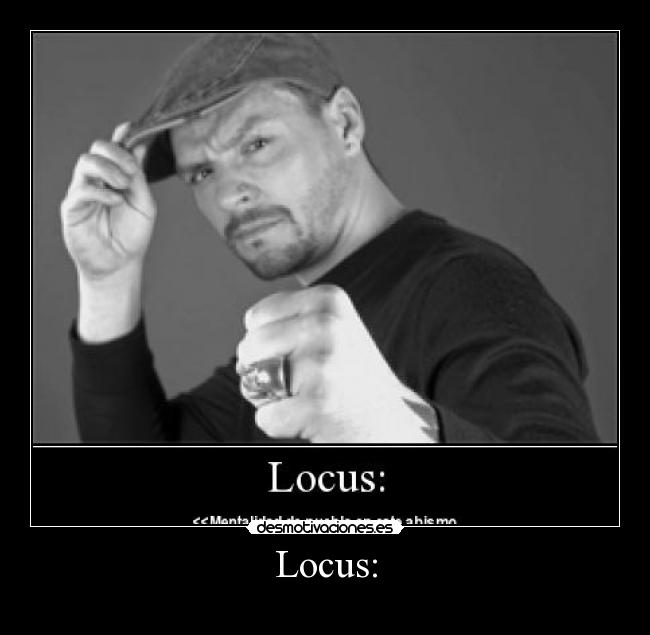 Locus: - 