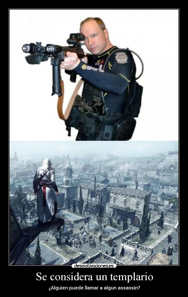 Se considera un templario -