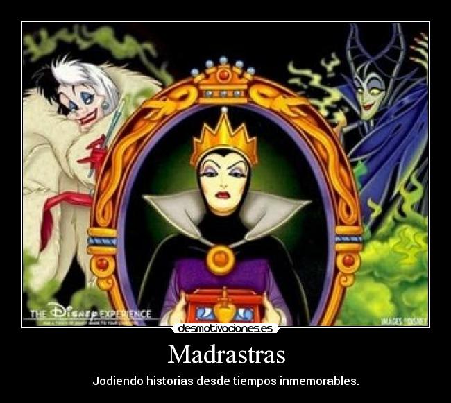 Madrastras - Jodiendo historias desde tiempos inmemorables.