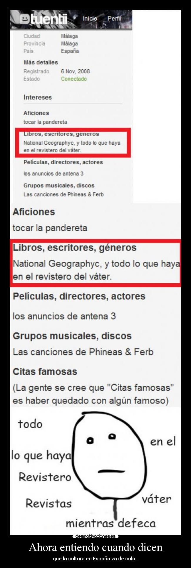 Ahora entiendo cuando dicen - que la cultura en España va de culo...