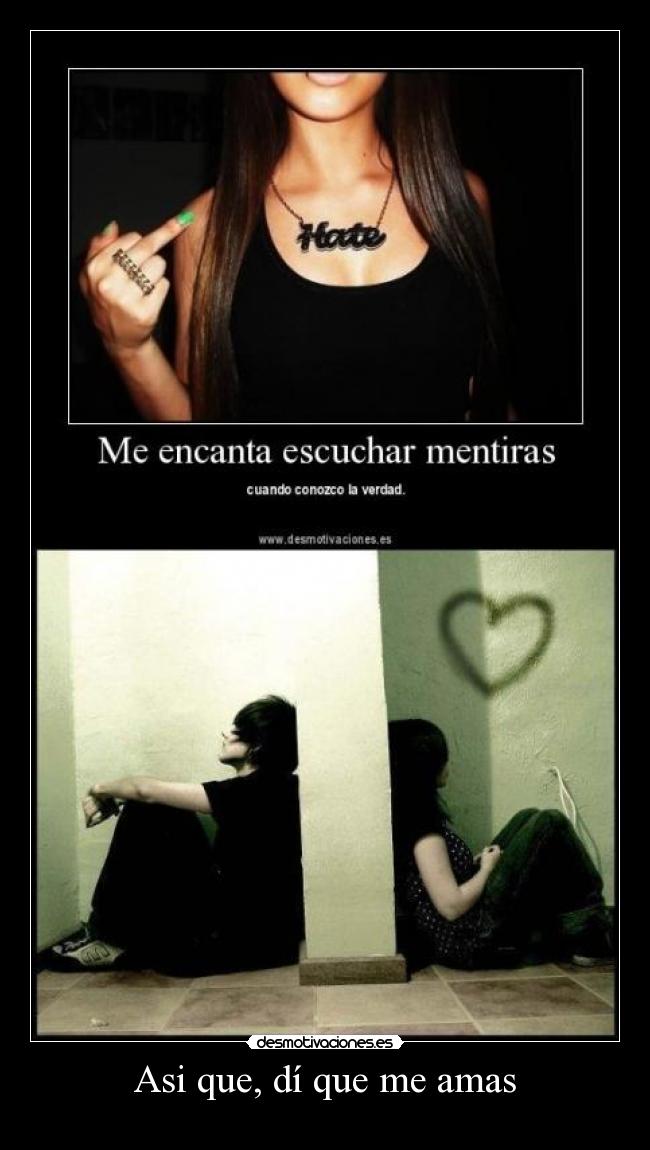 Asi que, dí que me amas -