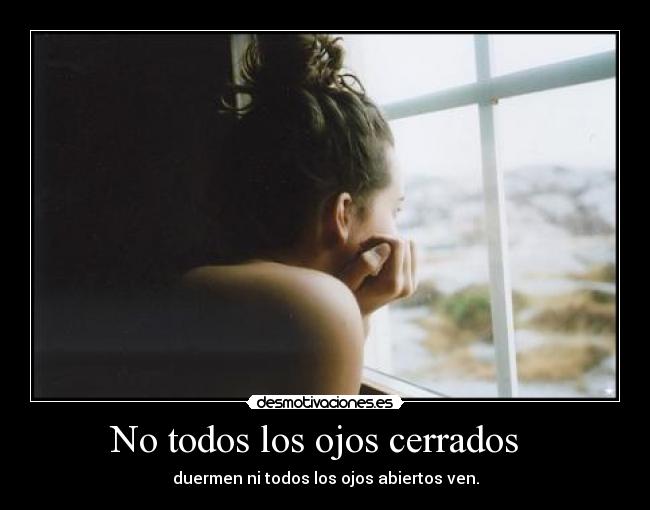 No todos los ojos cerrados   - 