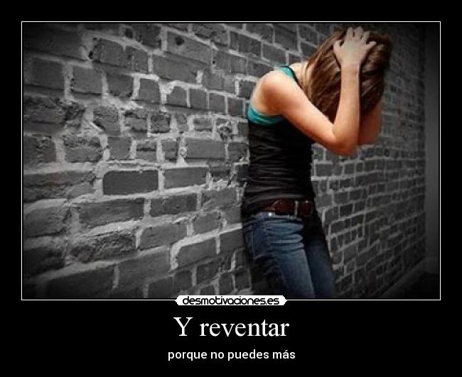 Y reventar -