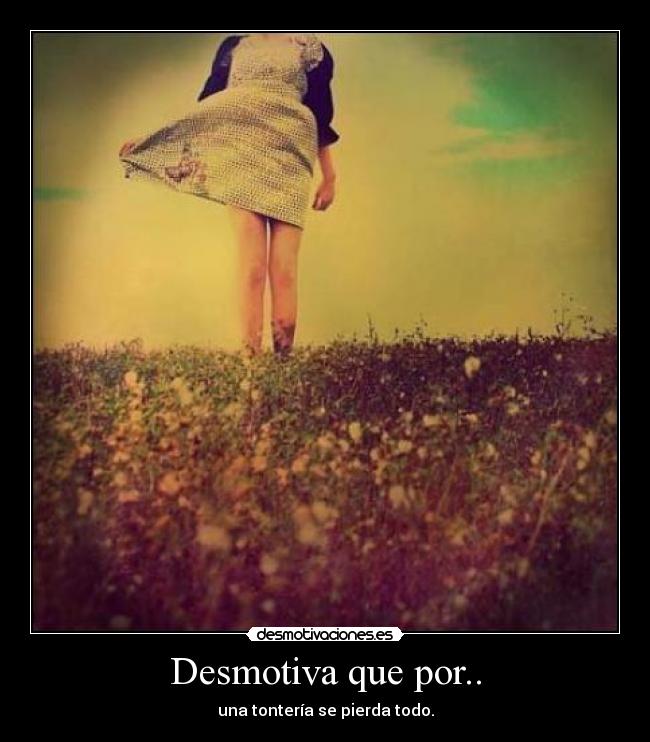 Desmotiva que por.. - 