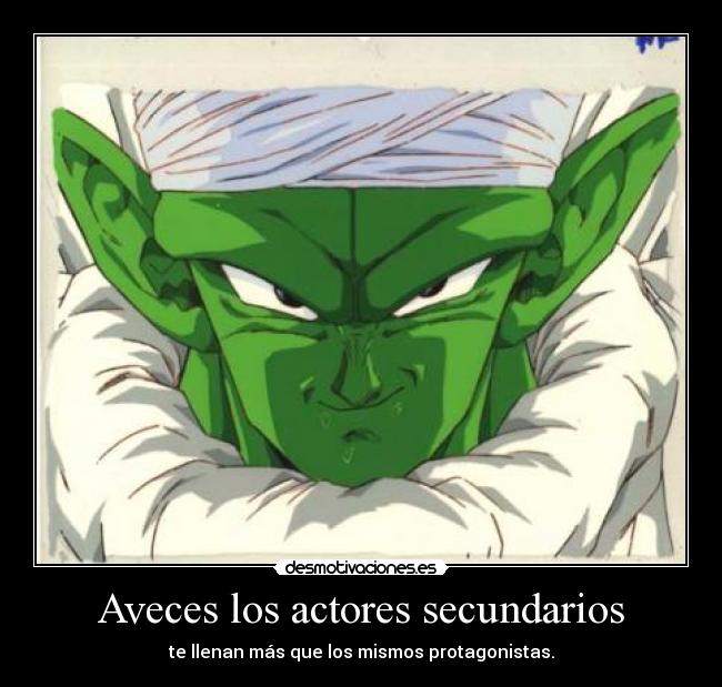 Aveces los actores secundarios -