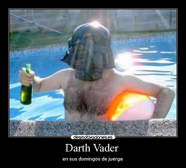 Darth Vader - en sus domingos de juerga