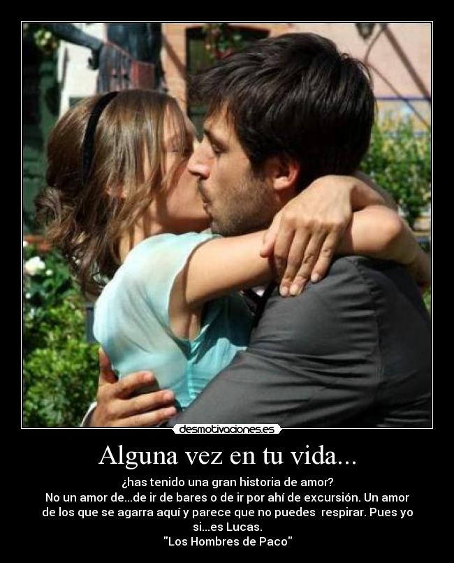 Alguna vez en tu vida... -