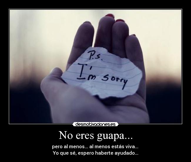 No eres guapa... - 