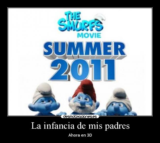 La infancia de mis padres - Ahora en 3D