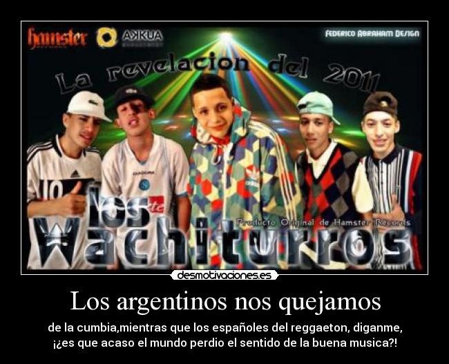 carteles cumbia wachiturros reggaeton argentinos espanoles desmotivaciones