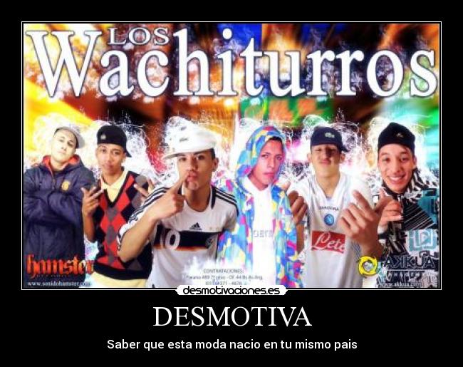 DESMOTIVA - Saber que esta moda nacio en tu mismo pais