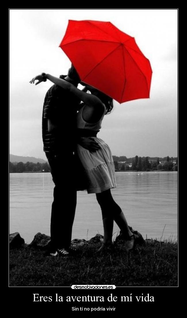 Eres la aventura de mí vida -
