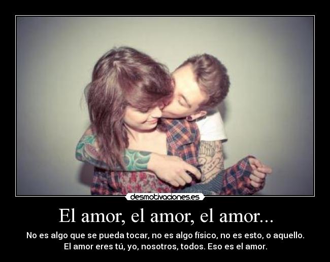El amor, el amor, el amor... -
