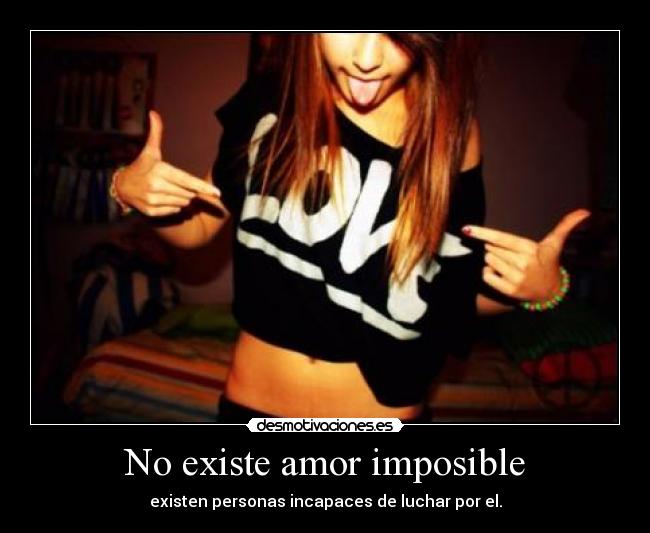 No existe amor imposible -