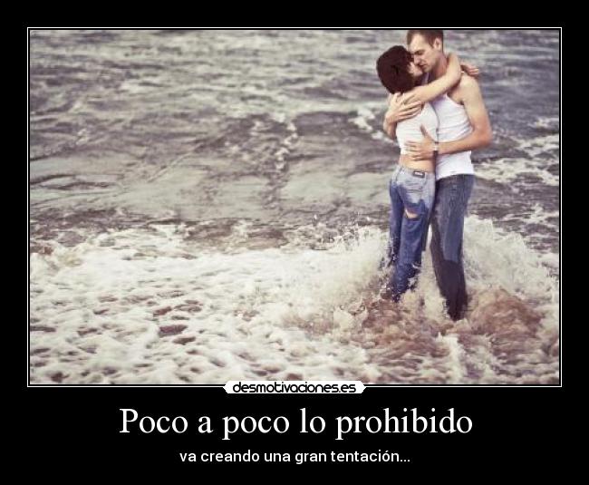 Poco a poco lo prohibido - 