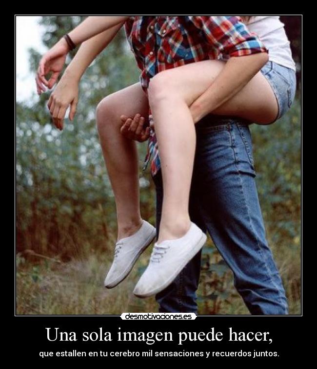 Una sola imagen puede hacer, - 