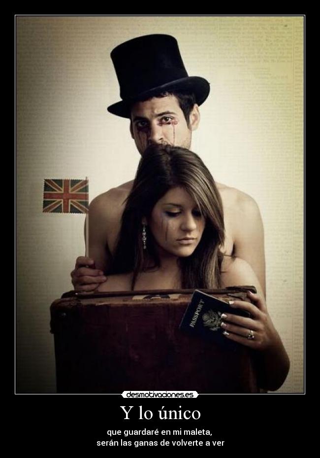 carteles unico guardar maleta ganas volverte ver desmotivaciones