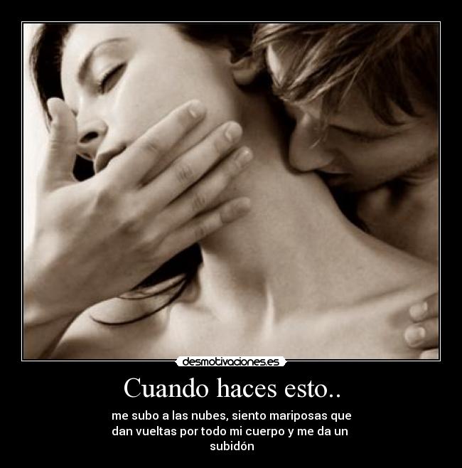 Cuando haces esto.. - 