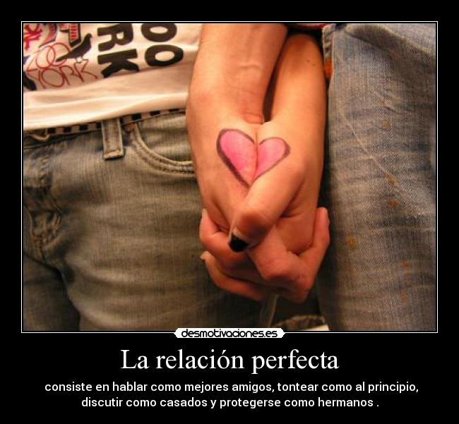 La relación perfecta -