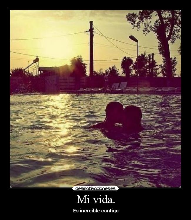 Mi vida. - 