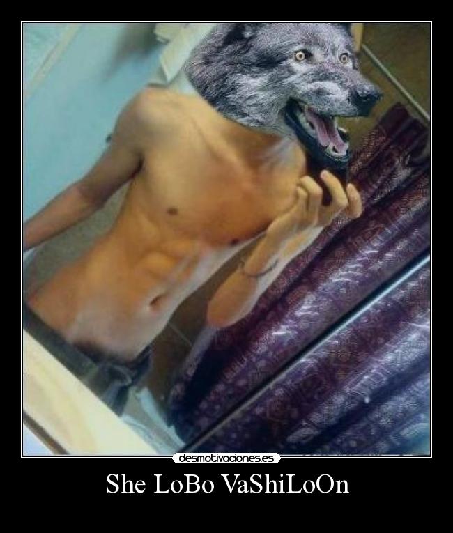 She LoBo VaShiLoOn -