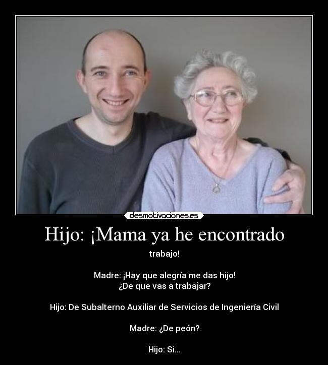 Hijo: ¡Mama ya he encontrado - 