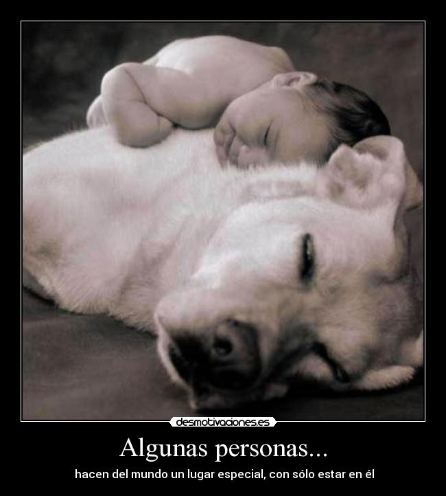 Algunas personas... -