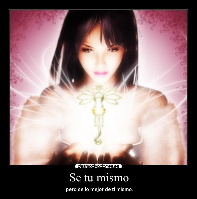 Se tu mismo -