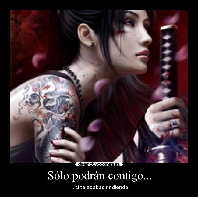 Sólo podrán contigo... -