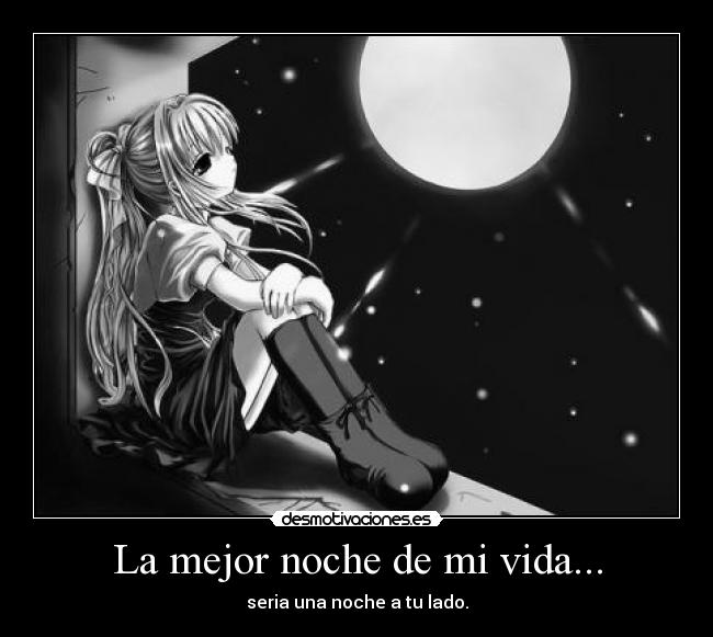 La mejor noche de mi vida... -