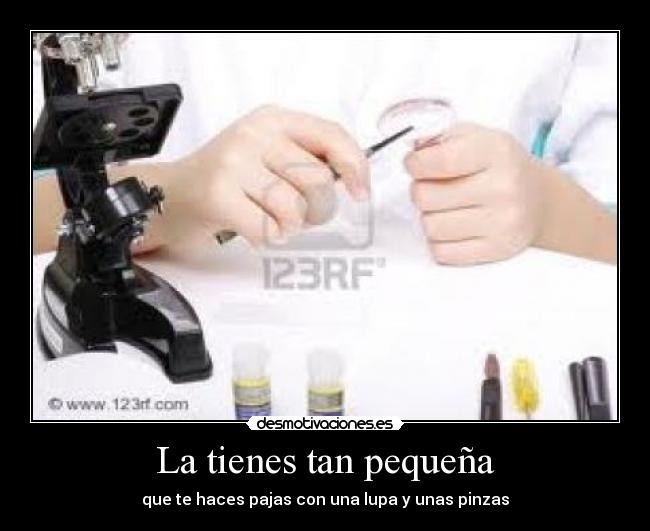 La tienes tan pequeña - 