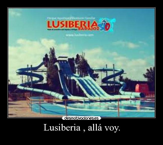 Lusiberia , allá voy. -
