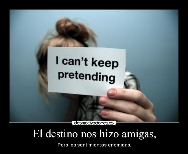 El destino nos hizo amigas, - 