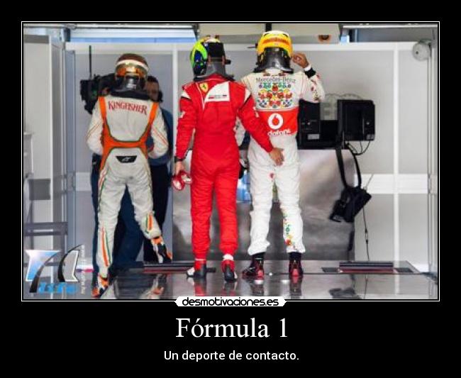 Fórmula 1 - Un deporte de contacto.