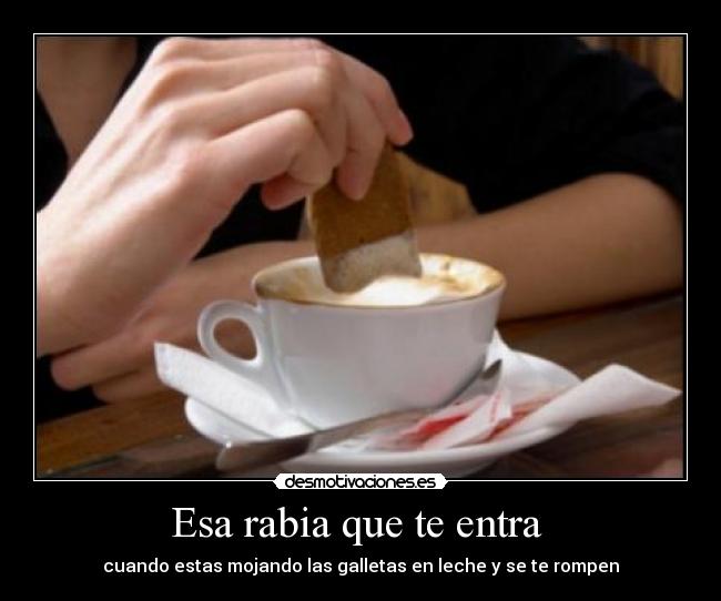 Esa rabia que te entra -