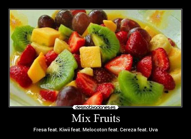 Mix Fruits - Fresa feat. Kiwii feat. Melocoton feat. Cereza feat. Uva