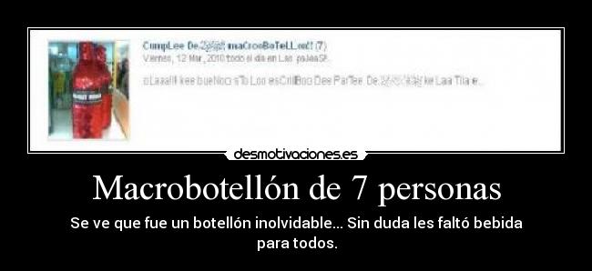 carteles que fue botellon inolvidable sin duda les falto bebida para todos desmotivaciones