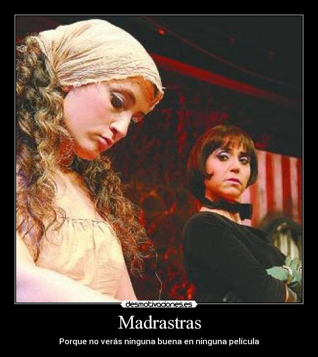 Madrastras - Porque no verás ninguna buena en ninguna película