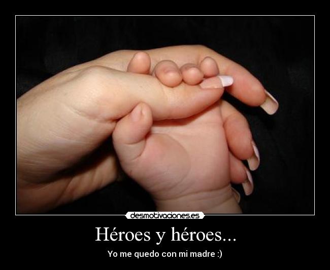 Héroes y héroes... -