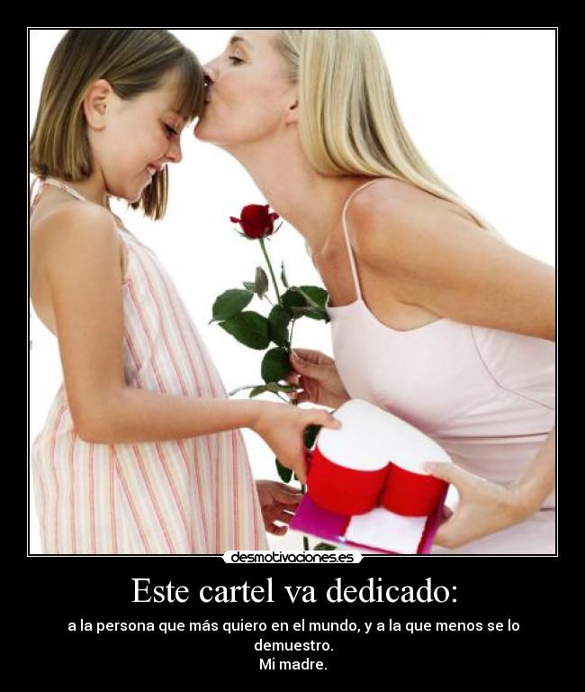 Este cartel va dedicado: -