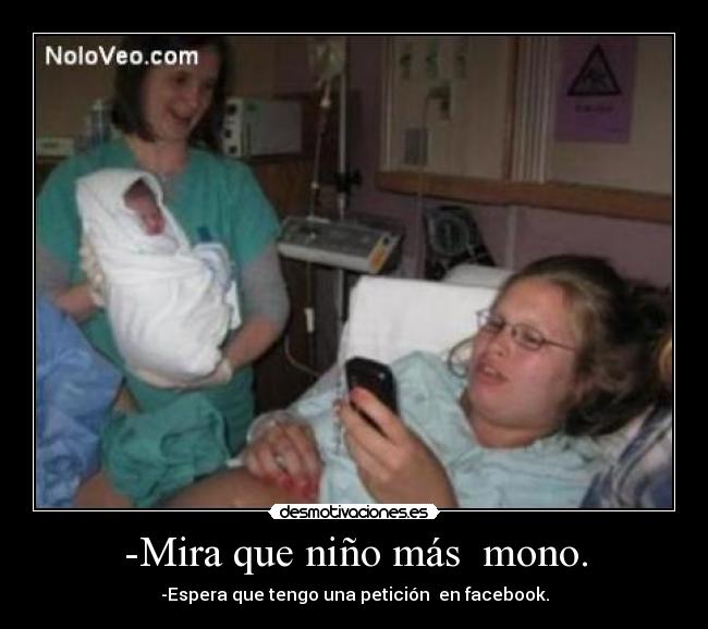 -Mira que niño más  mono. - 