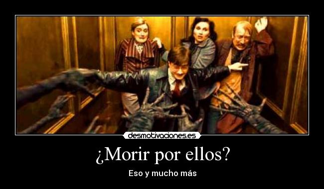 ¿Morir por ellos? -