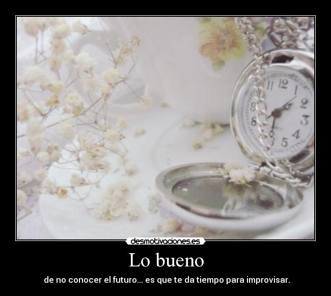 Lo bueno -