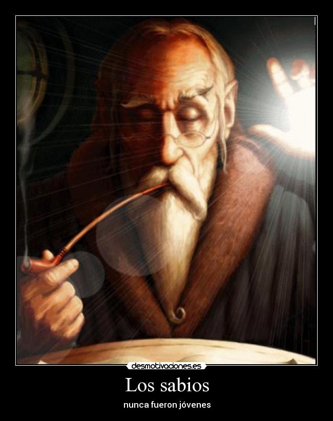 Los sabios - nunca fueron jóvenes