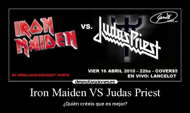 Iron Maiden VS Judas Priest - ¿Quién créeis que es mejor?
