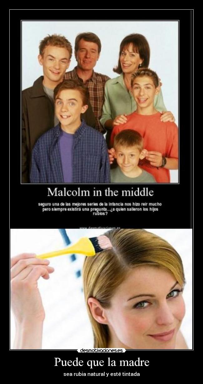 Puede que la madre - sea rubia natural y esté tintada