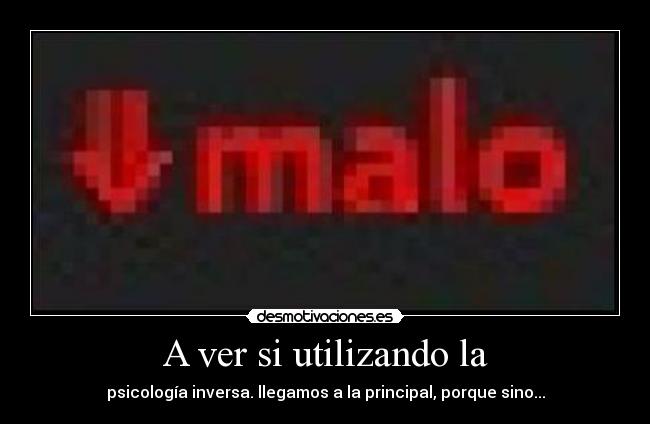 carteles psicologia inversa desmotivaciones