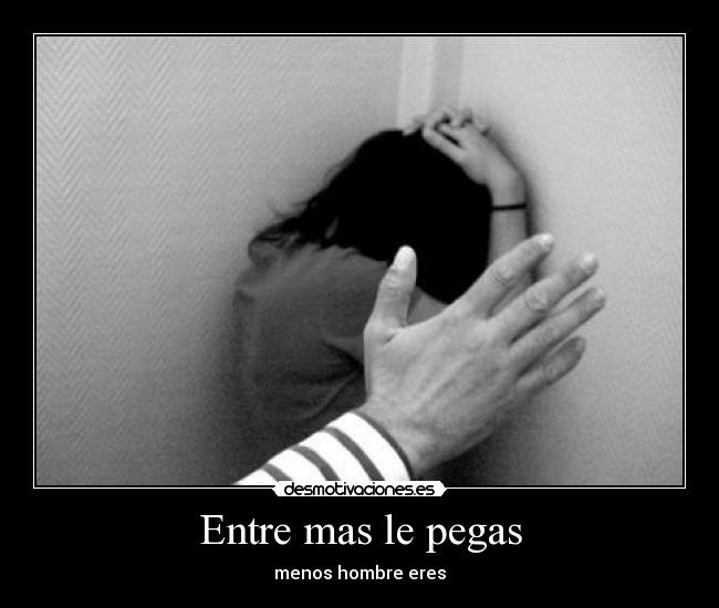 Entre mas le pegas - 
