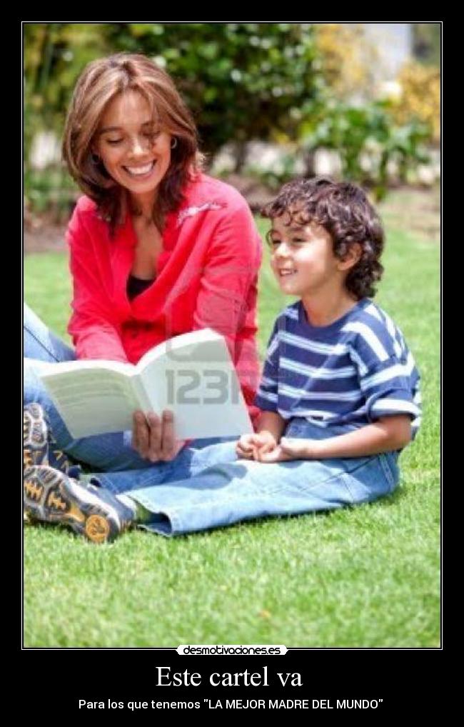Este cartel va - Para los que tenemos LA MEJOR MADRE DEL MUNDO