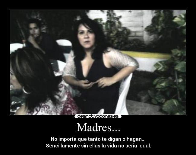 Madres... -